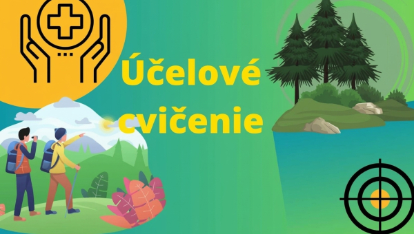Účelové cvičenie zamerané na brannú výchovu a zdravotnú prípravu.